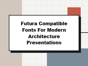 Futura Companions for Clean Architectural Slides
